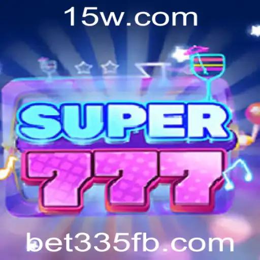 Descubra o Empolgante Jogo Super777 com bet335