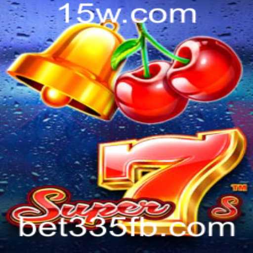 Descubra o Mundo Emocionante de Super7s no Universo bet335